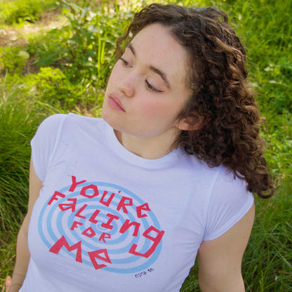 you're falling for me baby tee